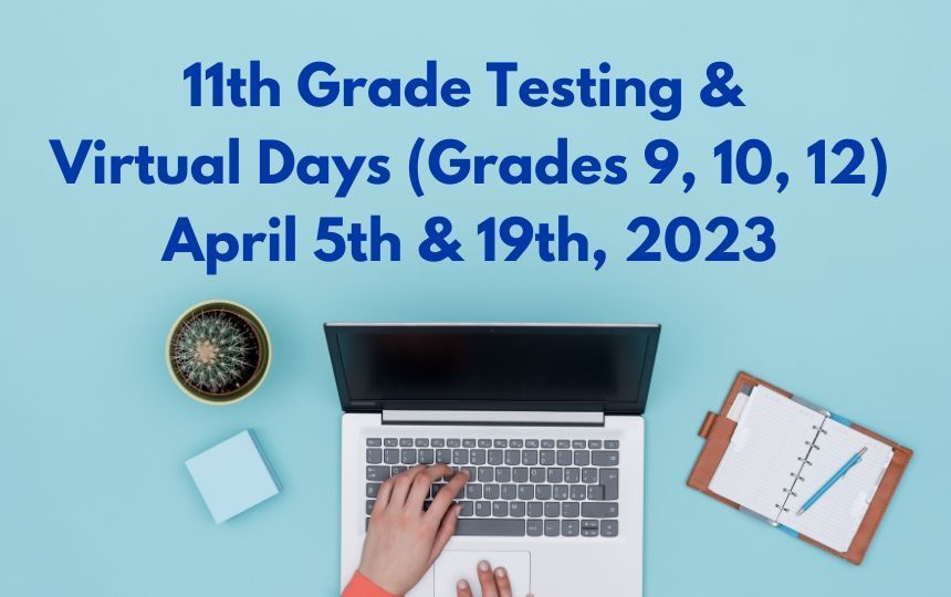 ​State Testing for Juniors + Virtual Days