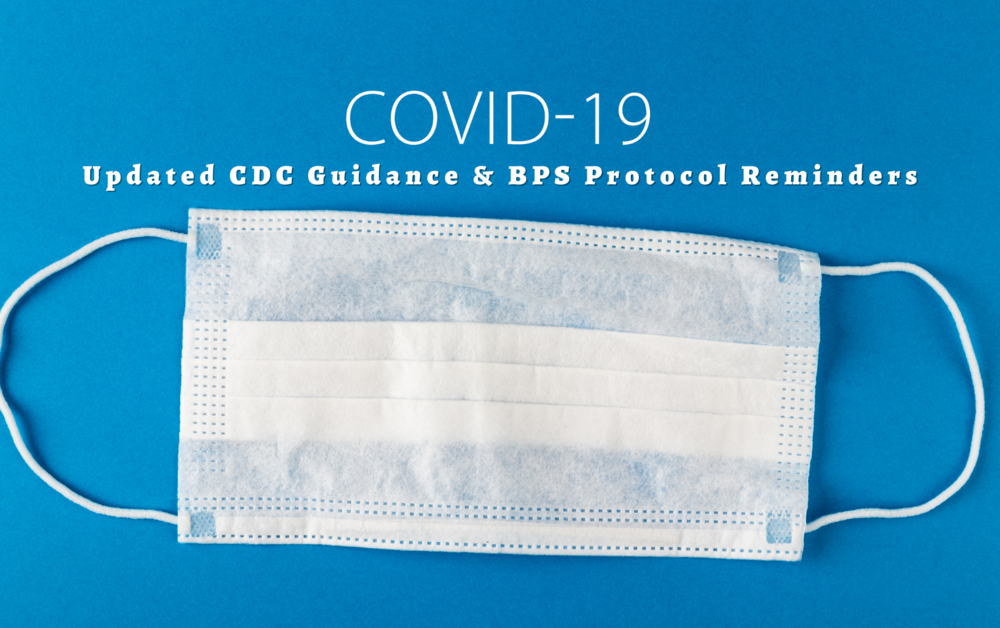 Updated CDC Guidance & BPS Protocol Reminders