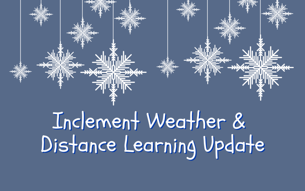 Inclement Weather & Distance Learning Plans: 12/14/2020