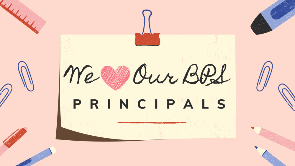 Thank you, BPS Principals!